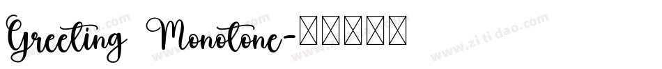 Greeting Monotone字体转换